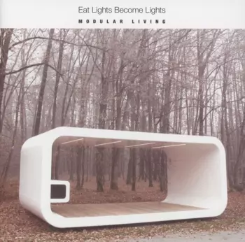 Eat Lights Become Lights: Modular Living
