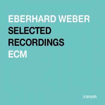CD Eberhard Weber: Selected Recordings