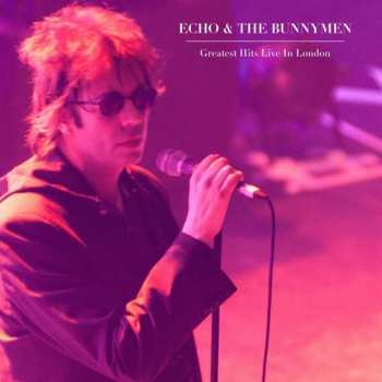 LP Echo & The Bunnymen: Greatest Hits Live In London