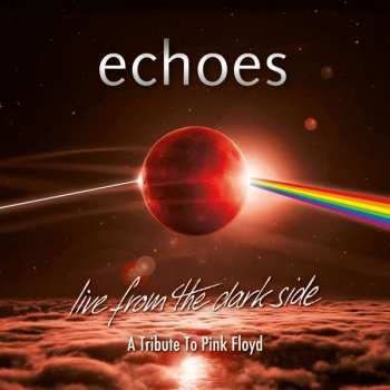 2CD/Blu-ray Echoes: Live From The Dark Side  DIGI