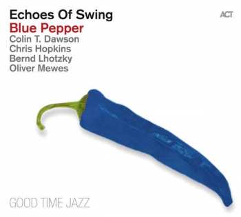 CD Echoes Of Swing: Blue Pepper