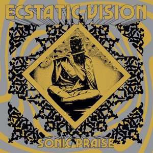 LP Ecstatic Vision: Sonic Praise