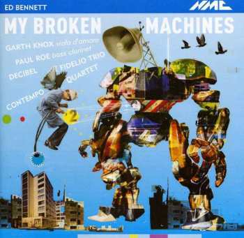 CD Ed Bennett: My Broken Machines