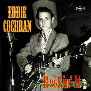 Album Eddie Cochran: Rockin' It Country Style (The Legendary Chuck Foreman Recordings 1953-55)