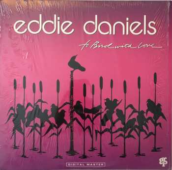 LP Eddie Daniels: To Bird With Love