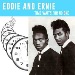 LP Eddie & Ernie: Time Waits For No One