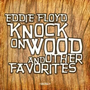 Eddie Floyd: Knock On Wood & Other Favorites
