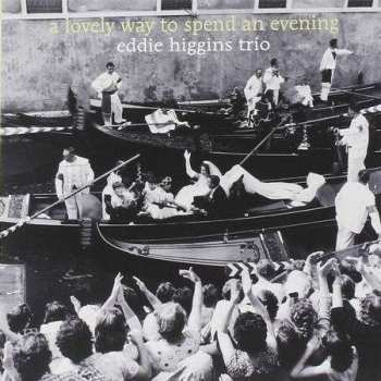 LP The Eddie Higgins Trio: A Lovely Way To Spend An Evening