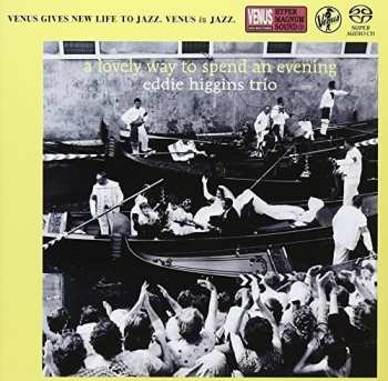 SACD The Eddie Higgins Trio: A Lovely Way To Spend An Evening