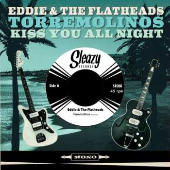 Album Eddie & The Flatheads: Torremolinos / Kiss You All Night