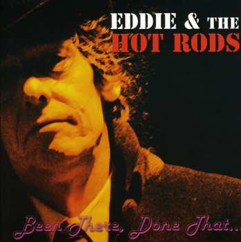 CD Eddie And The Hot Rods: Been There, Done That