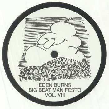 Album Eden Burns: Big Beat Manifesto Vol. VIII