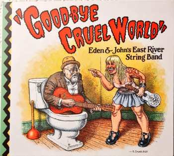 CD Eden & John's East River String Band: Good-Bye Cruel World