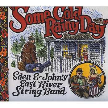 CD Eden & John's East River String Band: Some Cold Rainy Day