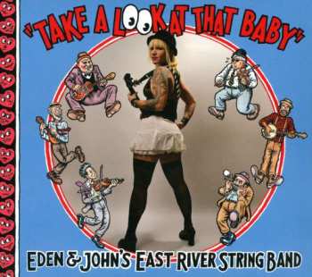 CD Eden & John's East River String Band: Take A Look At That Baby