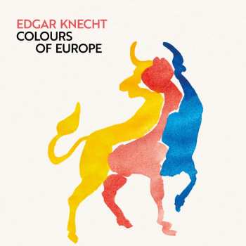 LP Edgar Knecht: Colours Of Europe (180g)