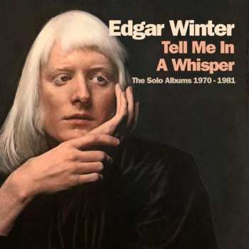 4CD/Set di cofanetti Edgar Winter: Tell Me In A Whisper: The Solo Albums 1970-1981