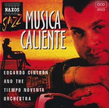 Album Edgardo Cintron And The Tiempo Noventa Orchestra: Musica Caliente