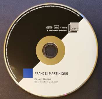 CD Edmond Mondésir: France. Martinique: Bèlè, Tradition & Création