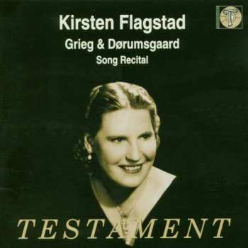 CD Edvard Grieg: Kirsten Flagstad Singt Grieg & Dorumsgaard