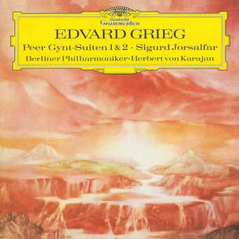 LP Edvard Grieg: Peer Gynt-Suiten 1 & 2 • Sigurd Jorsalfar