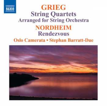 CD Edvard Grieg: String Quartets (Arranged For String Orchestra) ● Rendezvous