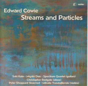 CD Edward Cowie: Kammermusik "streams And Particles"