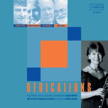 Album Alun Hoddinott: Dedications (Four British Clarinet Concertos Composed For Janet Hilton)