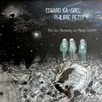 LP Edward Ka-Spel: Are You Receiving Us, Planet Earth?! CLR | LTD