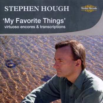 CD Stephen Hough: My Favorite Things: Virtuoso Encores & Transcriptions