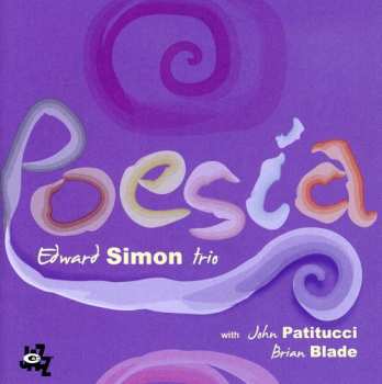 Album Edward Simon Trio: Poesia