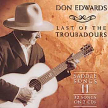 Album Edwards,don: Last Of The Troubadours: Saddle Songs 2