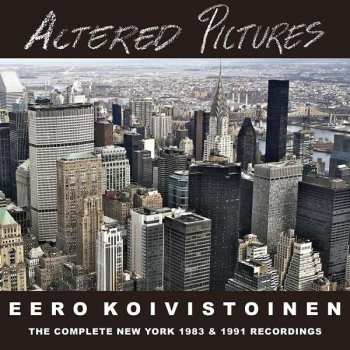 3CD Eero Koivistoinen: Altered Pictures (The Complete New York 1983 & 1991 Recordings) PIC
