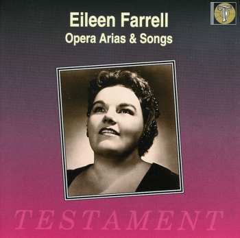 Album Eileen Farrell: Opera Arias & Songs