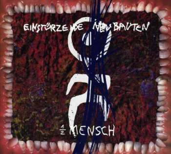 CD Einstürzende Neubauten: ½ Mensch