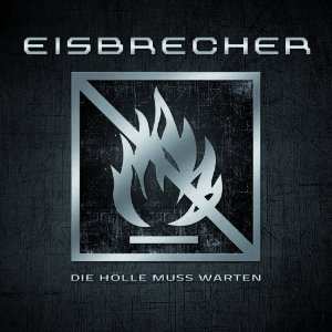 CD Eisbrecher: Die Hölle Muss Warten