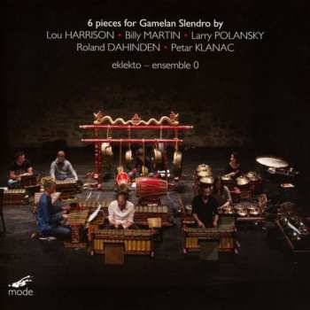 CD Eklekto-ensemble: 6 Pieces For Gamelan Slendro By Harrison, Martin, Polan
