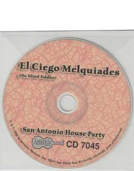 CD El Ciego Melquiades: San Antonio House Party