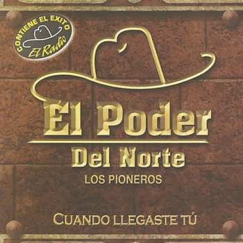 CD El Poder Del Norte: Cuando Llegaste Tu