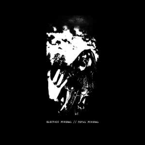 Album Electric Funeral: Total Funeral