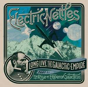 LP Electric Nettles: Long Live The Galactic Empire Part 1