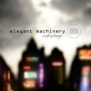LP Elegant Machinery: A Soft Exchange LTD | CLR