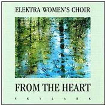 Album Elektra Women's Choir: From The Heart