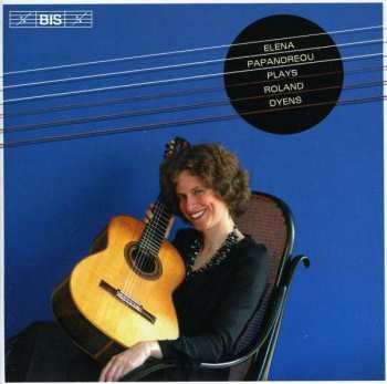 Album Elena Papandreou: Plays Roland Dyens