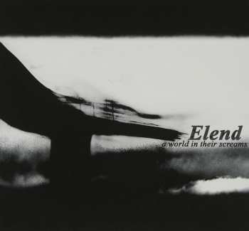 Album Elend: A World In Their Screams