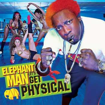 Album Elephant Man: Let's Get Physical - Sampler Hosted By Mr. Cee The Finisher