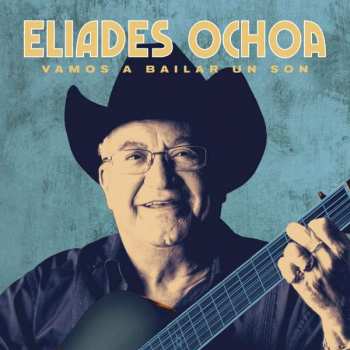 2LP Eliades Ochoa: Vamos A Bailar Un Son