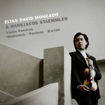 CD Elias David & Ha Moncado: Elias David Moncado & Hansjacob Staemmler - Violin Sonatas