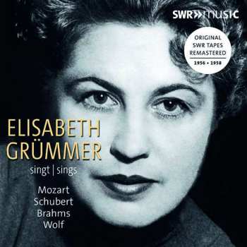 CD Elisabeth Grümmer: Elisabeth Grümmer Sings Mozart Schubert Brahms Wolf