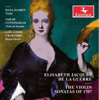 Album Élisabeth Jacquet de La Guerre: The Violin Sonatas Of 1707